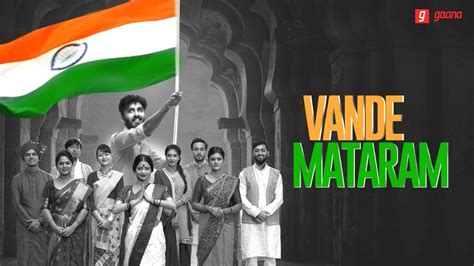 Vande Mataram The National Song Of India Since Youtube