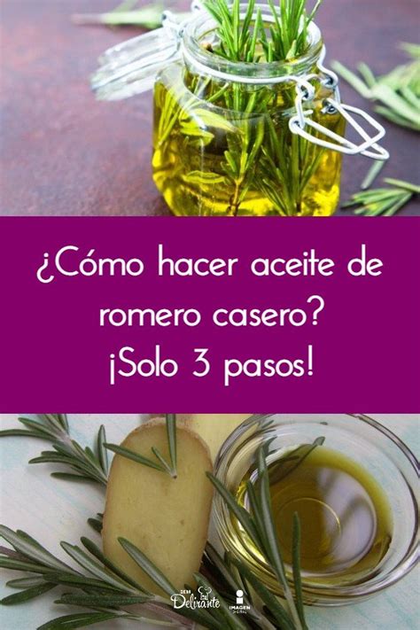 Arriba 89 Imagen Receta Para Hacer Aceite De Romero Abzlocal Mx