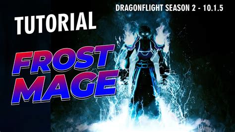 Tutorial Frost Mage [completo] Dragonflight Season 2 10 1 5 Youtube