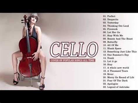 Best Cello Covers Of Popular Songs Top Instrumental Cello Covers