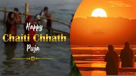 Chaiti Chhath Puja 2021 Date Wishes Images Status Time Poster Sms Greetings Ebnw Story