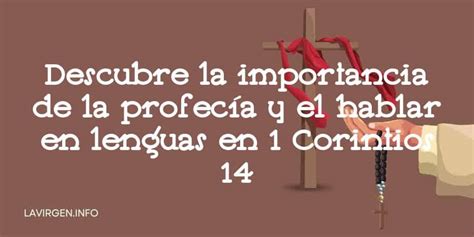 ️ Descubre La Importancia De La Profecía Y El Hablar En Lenguas En 1 Corintios 14 Revisado Y