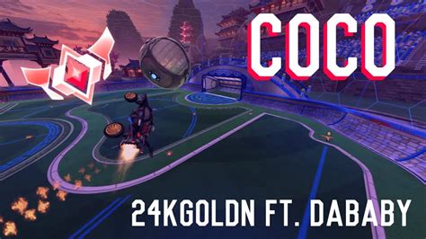 Coco Rocket League Montage Kgoldn Coco Ft Dababy Youtube