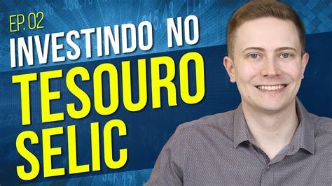 Tesouro SELIC O que é Como funciona Vale a pena investir Quanto