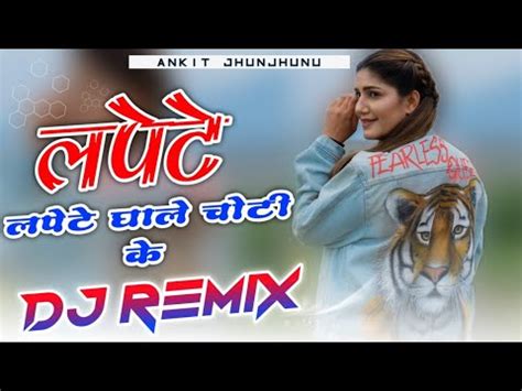 Lapete Dj Remix Lapete Ghale Choti Ke Dance Video Mohit Sharma