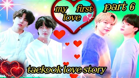 My First Love Part 6 Taekook Love Story Bts Hindi Dubbed Bts