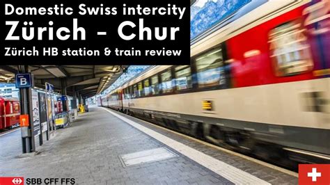 From Z Rich Hb To Chur By Domestic Swiss Intercity Z Rich Railway