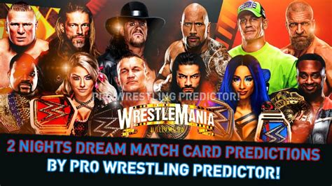 Wwe Wrestlemania 37 Dream Match Card 2 Nights Youtube