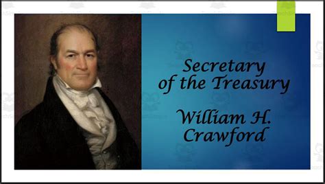 Secretary of the Treasury William H. Crawford Biography PowerPoint by ...