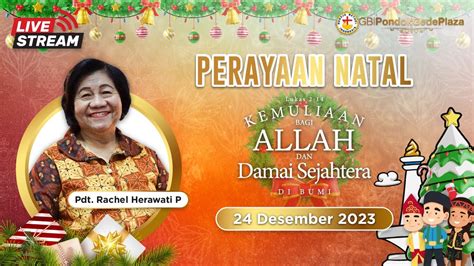 Ibadah Live Streaming Ke 2 Natal 24 12 2023 Bersama Ibu Gembala Pdt