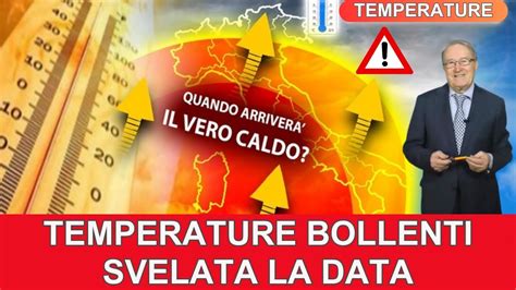 Meteo Italia Giuliacci Avverte Da Questa Data In Poi Temperature