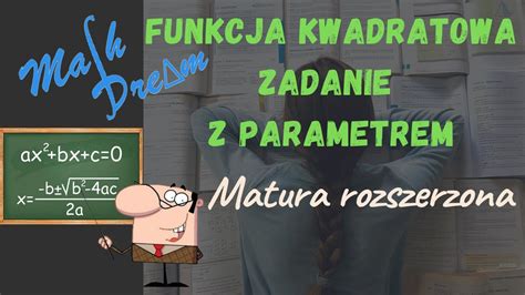 Funkcja Kwadratowa Zadanie Z Parametrem Dwa R Ne Miejsca Zerowe