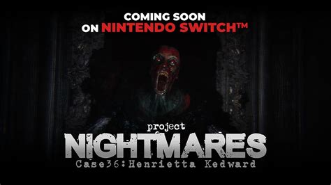 PROJECT NIGHTMARES CASE 36 HENRIETTA KEDWARD Nintendo Switch Trailer