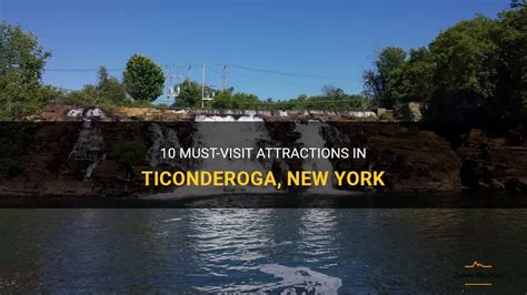 10 Must Visit Attractions In Ticonderoga New York Quartzmountain