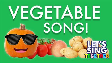 The Vegetable Song Learning About Vegetables Youtube