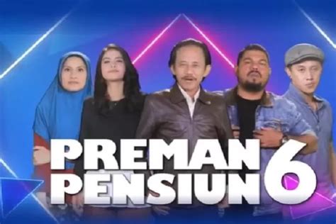 Jadwal Acara RCTI Preman Pensiun 6 Hari Ini Jumat Tayang Jam Berapa