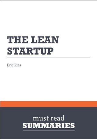 Summary The Lean Startup Eric Ries By Must Read Summaries Goodreads