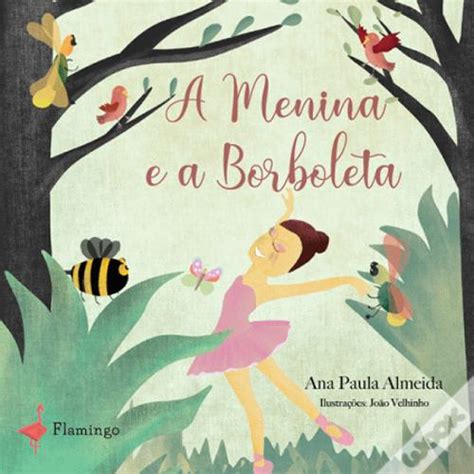 A Menina e a Borboleta de Ana Paula Almeida Ilustração João Velhinho