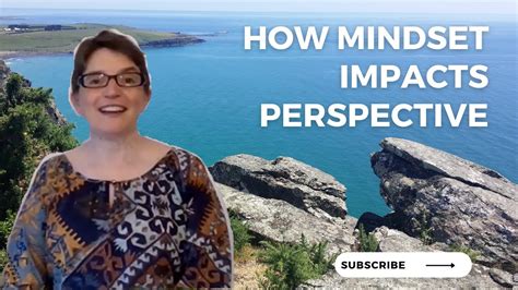 How Mindset Impacts Your Perspective Youtube