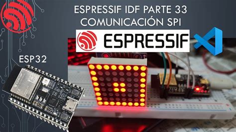 Esp Idf Sdk Spi Comunicaci N Bien Explicada Youtube