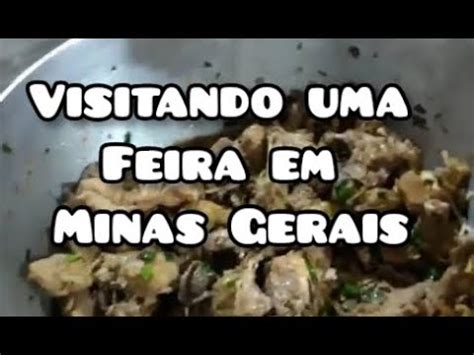 Visitando Uma FEIRA Em Minas Gerais Gastronomia Minasgerais Feira