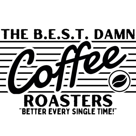 "Coffee" – The Best Damn Coffee Roasters