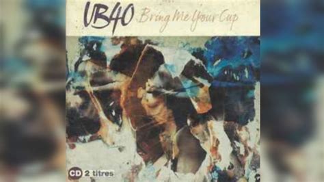 Ub40bring Me Your Cup Official Lyrics Youtube