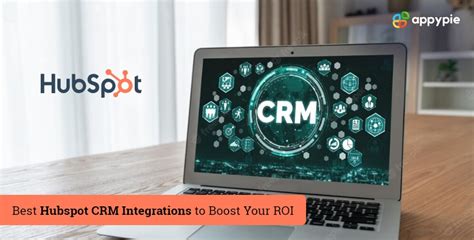 5 Best HubSpot CRM App Integrations to Boost Your ROI