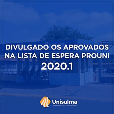 Divulgado Os Aprovados Na Lista De Espera 2020 1 Do ProUni Unisulma