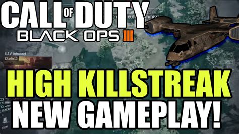 Black Ops 3 High Killstreak Gameplay New Bo3 Multiplayer High Scorestreaks Gameplay Info