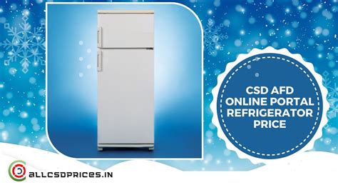 Refrigerator In AFD CSD Canteen Online Portal Price List Dealer List PDF