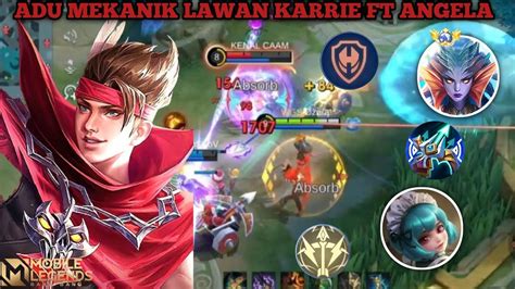 Indahnya Awal Season Adu Mekanik Lawan Karrie Combo Angela Build Top