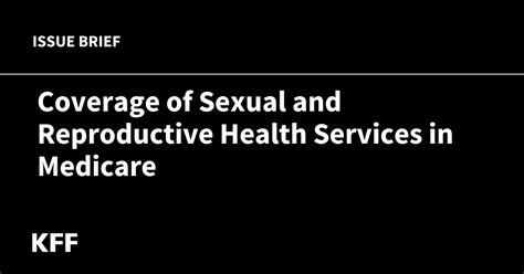 Coverage Of Sexual And Reproductive Health Services In Medicare Health Reporter