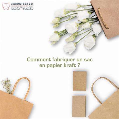 Comment Fabriquer Un Sac En Papier Kraft Butterfly Packaging