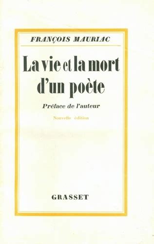 La Vie Et La Mort D Un Po Te De Fran Ois Mauriac Livre Decitre