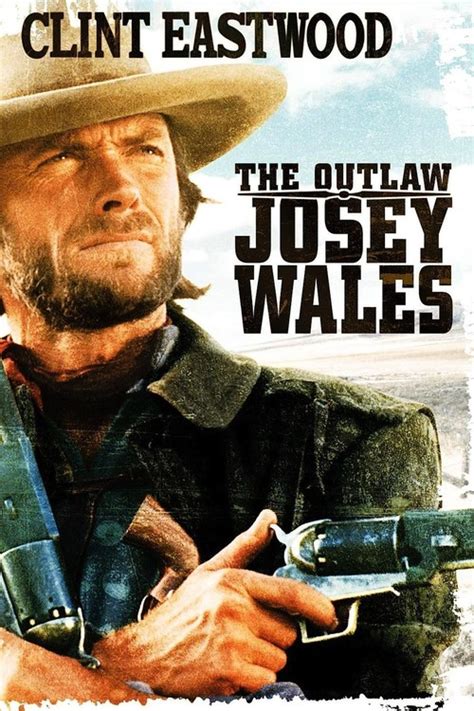 The Outlaw Josey Wales | Best Movies by Farr