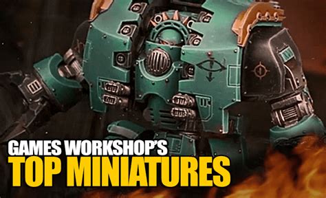 The Best Games Workshop Miniatures of All Time!