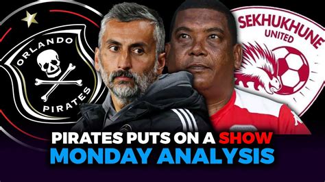 Orlando Pirates Vs Sekhukhune United Monday Analysis Ovf Live Show