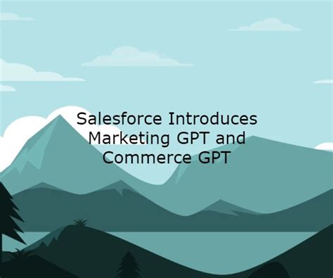 Salesforce Introduces Marketing Gpt And Commerce Gpt Cloudalyze