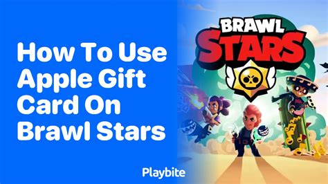 How To Use Apple Gift Card On Brawl Stars Playbite