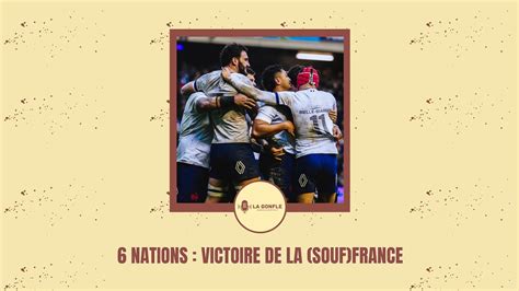 La Gonfle 42 6 Nations Victoire De La Souf France YouTube