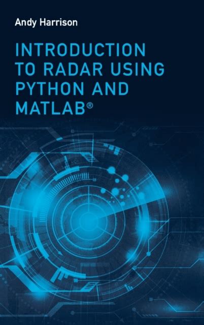 Introduction To Radar Using Python And Matlab By Lee Andrew Harrison