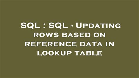 Sql Sql Updating Rows Based On Reference Data In Lookup Table Youtube