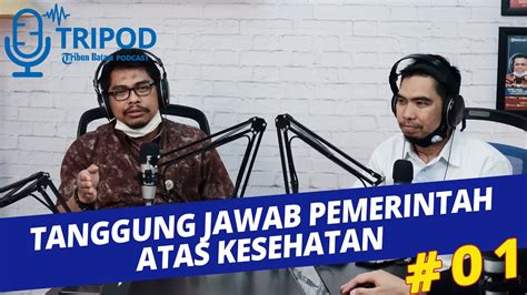 Setiap Orang Berhak Sehat Part 1 Tribun Podcast Youtube