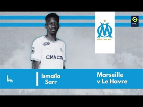 Ismaïla Sarr vs Le Havre 2023 YouTube