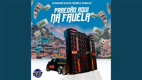 Pared O Aqui Na Favela Feat Dj Pr Zinho Youtube Music