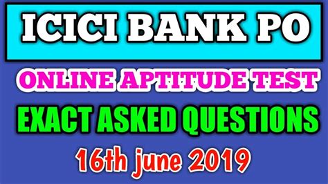 ICICI BANK PO ONLINE APTITUDE TEST 16TH JUNE 2019 ASKED QUESTIONS YouTube