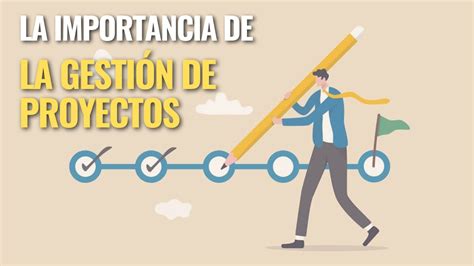 La GestiÓn De Proyectos Y Su Importancia🚀 Youtube