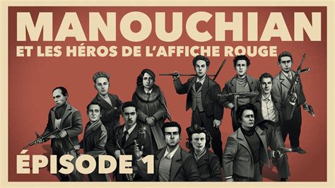 Manouchian Et Les H Ros De Laffiche Rouge Ina Histoire Youtube