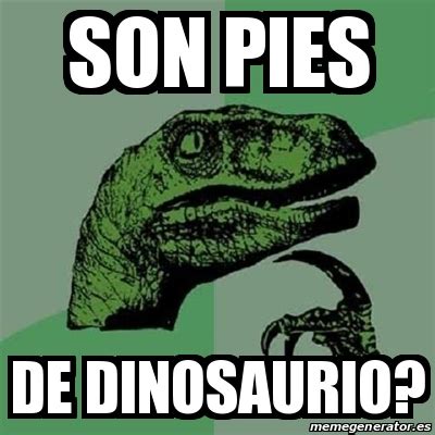 Meme Filosoraptor Son Pies De Dinosaurio 17702579